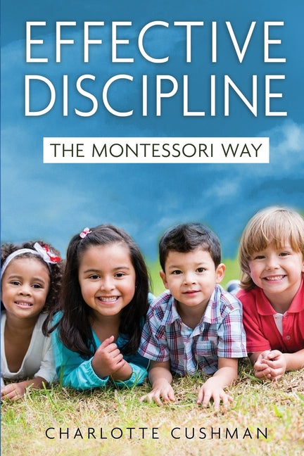 Book cover for Effective Discipline the Montessori Way