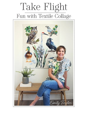 Book cover for Take Flight: Fun With Textile Collage