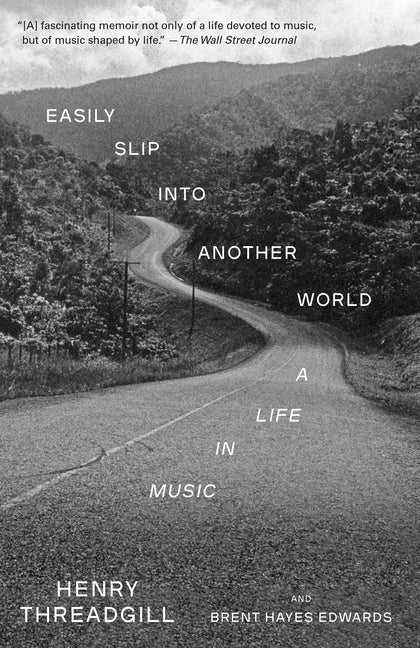 Book cover for Easily Slip Into Another World: A Life in Music