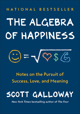 Book cover for The Algebra of Happiness: Notes on the Pursuit of Success, Love, and Meaning