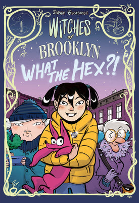 Book cover for Witches of Brooklyn: What the Hex?!: (A Graphic Novel)