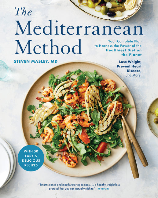 Book cover for Mediterranean Method: Your Complete Plan to Harness the Power of the Healthiest Diet on the Planet-- Lose Weight, Prevent Heart Disease, and More! a L
