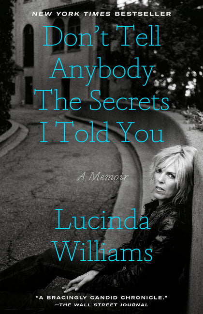 Book cover for Don't Tell Anybody the Secrets I Told You: A Memoir