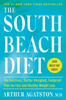 Book cover for The South Beach Diet: The Delicious, Doctor-Designed, Foolproof Plan for Fast and Healthy Weight Loss