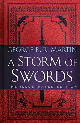 Book cover for A Storm of Swords: The Illustrated Edition: The Illustrated Edition