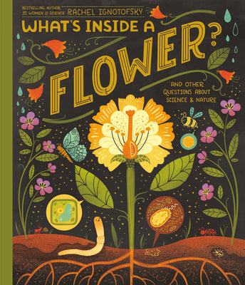 Book cover for What's Inside a Flower?: And Other Questions about Science & Nature