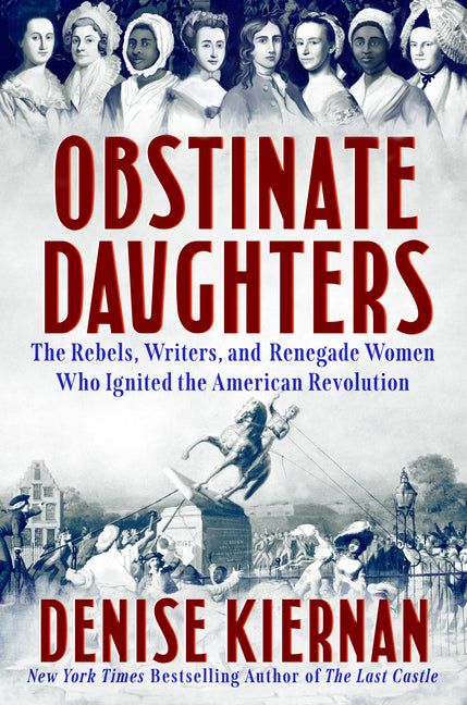 Book cover for Obstinate Daughters: The Rebels, Writers, and Renegade Women Who Ignited the American Revolution