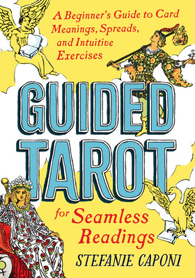 Book cover for Guided Tarot: A Beginner's Guide to Card Meanings, Spreads, and Intuitive Exercises for Seamless Readings