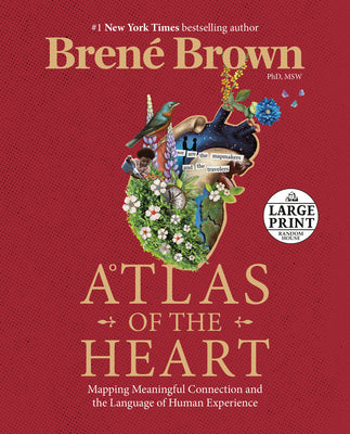 Book cover for Atlas of the Heart: Mapping Meaningful Connection and the Language of Human Experience