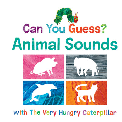 Book cover for Can You Guess? Animal Sounds with the Very Hungry Caterpillar