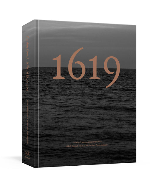 Book cover for 1619 Project: A Visual Experience
