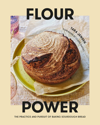 Book cover for Flour Power: The Practice and Pursuit of Baking Sourdough Bread