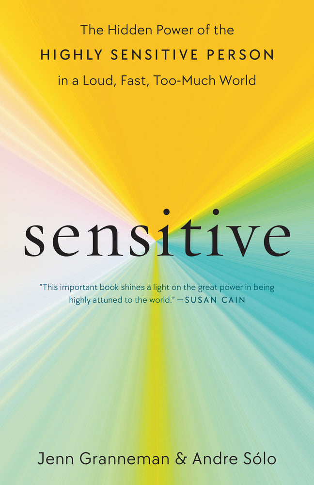 Book cover for Sensitive: The Hidden Power of the Highly Sensitive Person in a Loud, Fast, Too-Much World