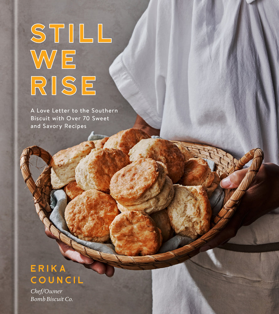 Book cover for Still We Rise: A Love Letter to the Southern Biscuit with Over 70 Sweet and Savory Recipes