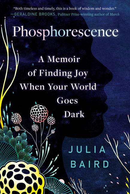 Book cover for Phosphorescence: A Memoir of Finding Joy When Your World Goes Dark