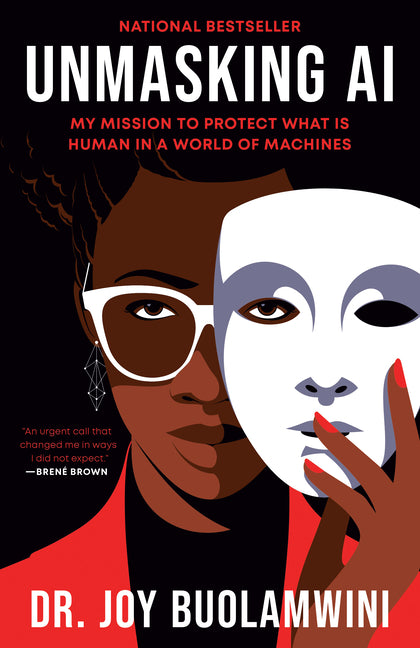 Book cover for Unmasking AI: My Mission to Protect What Is Human in a World of Machines