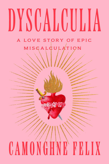 Book cover for Dyscalculia: A Love Story of Epic Miscalculation