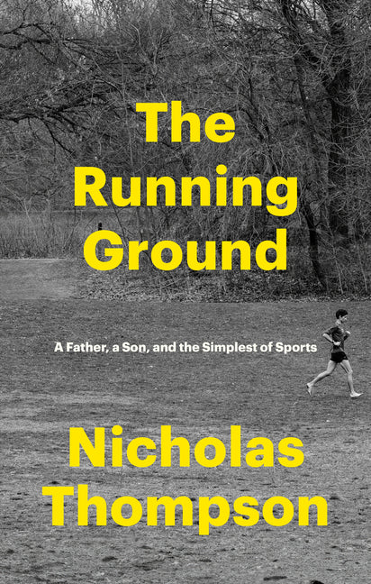 Book cover for Running Ground: A Father, a Son, and the Simplest of Sports