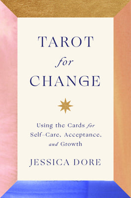 Book cover for Tarot for Change: Using the Cards for Self-Care, Acceptance, and Growth