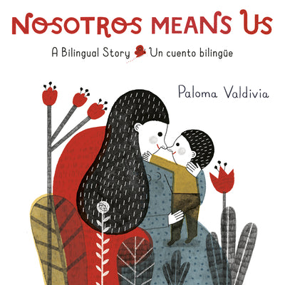 Book cover for Nosotros Means Us: Un Cuento Bilingüe / A Bilingual Story
