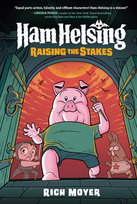 Book cover for Ham Helsing #3: Raising the Stakes: (A Graphic Novel)