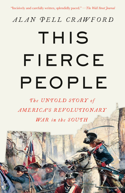 Book cover for This Fierce People: The Untold Story of America's Revolutionary War in the South
