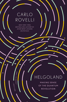 Book cover for Helgoland: Making Sense of the Quantum Revolution