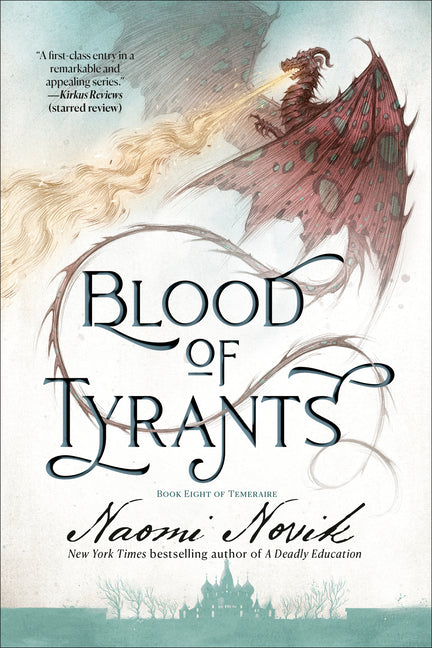Book cover for Blood of Tyrants: Book Eight of Temeraire
