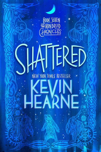 Book cover for Shattered: Book Seven of the Iron Druid Chronicles
