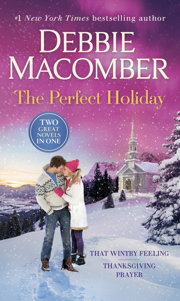 Book cover for The Perfect Holiday: A 2-In-1 Collection: That Wintry Feeling and Thanksgiving Prayer