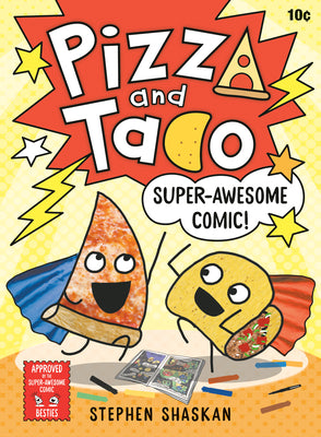 Book cover for Pizza and Taco: Super-Awesome Comic!: (A Graphic Novel)