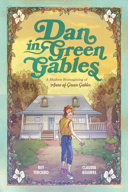 Book cover for Dan in Green Gables: A Graphic Novel: A Modern Reimagining of Anne of Green Gables
