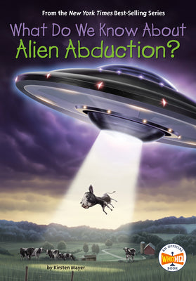 Book cover for What Do We Know about Alien Abduction?