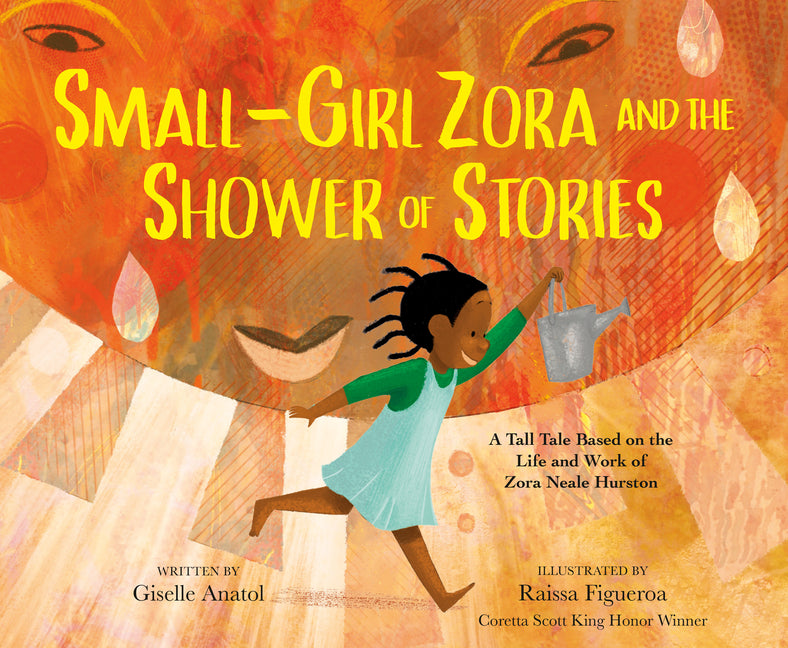 Book cover for Small-Girl Zora and the Shower of Stories: A Tall Tale Based on the Life and Work of Zora Neale Hurston