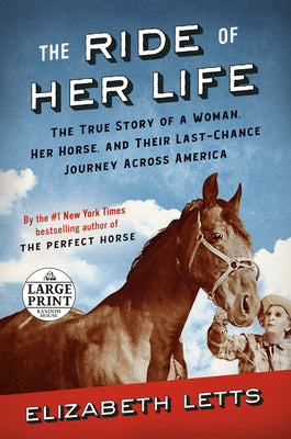 Book cover for The Ride of Her Life: The True Story of a Woman, Her Horse, and Their Last-Chance Journey Across America