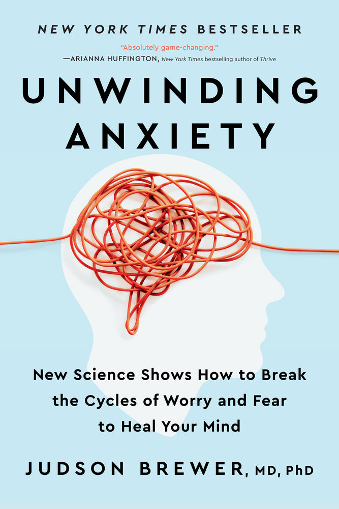Book cover for Unwinding Anxiety: New Science Shows How to Break the Cycles of Worry and Fear to Heal Your Mind
