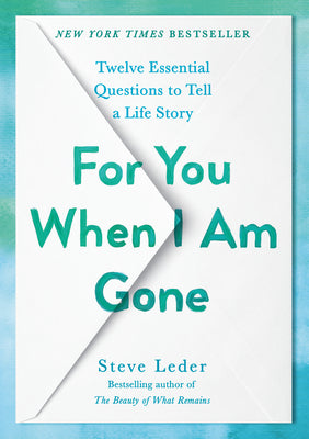 Book cover for For You When I Am Gone: Twelve Essential Questions to Tell a Life Story