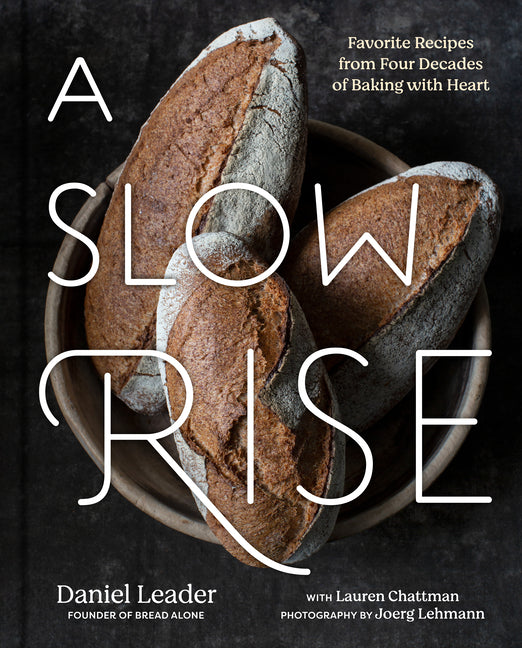 Book cover for Slow Rise: Favorite Recipes from Four Decades of Baking with Heart