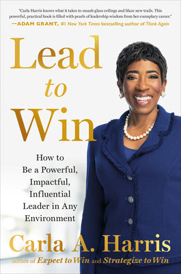 Book cover for Lead to Win: How to Be a Powerful, Impactful, Influential Leader in Any Environment