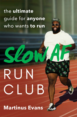 Book cover for Slow AF Run Club: The Ultimate Guide for Anyone Who Wants to Run