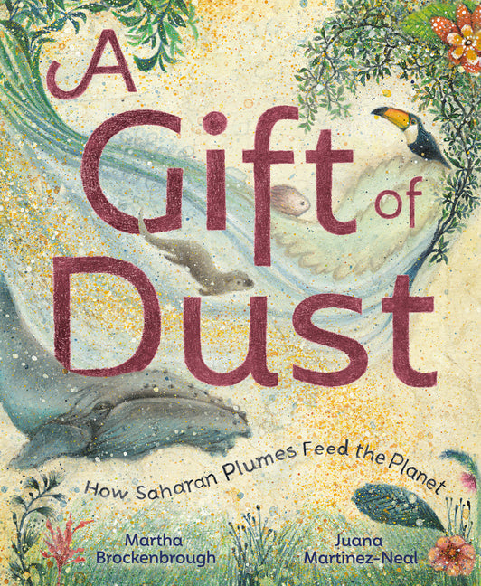 Book cover for Gift of Dust: How Saharan Plumes Feed the Planet