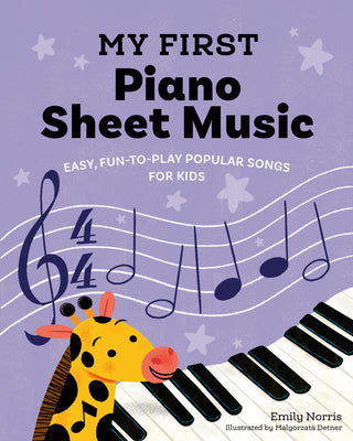 Book cover for My First Piano Sheet Music: Easy, Fun-To-Play Popular Songs for Kids