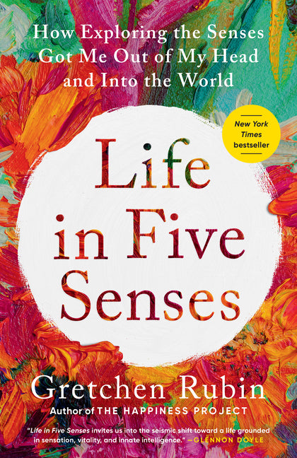 Book cover for Life in Five Senses: How Exploring the Senses Got Me Out of My Head and Into the World