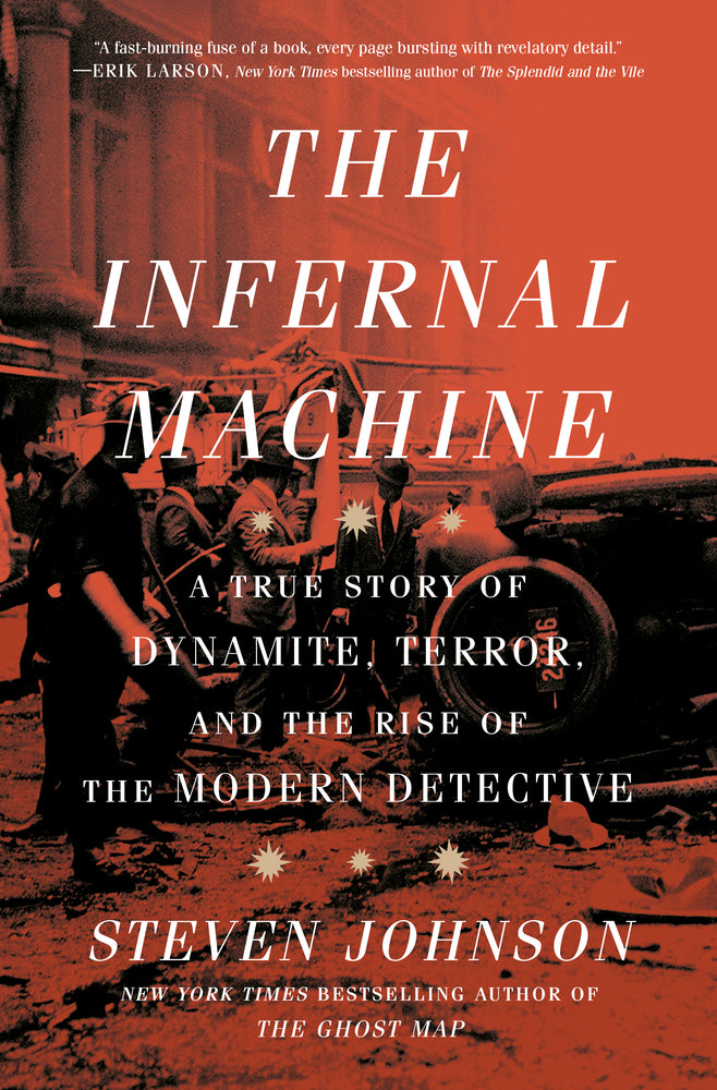 Book cover for The Infernal Machine: A True Story of Dynamite, Terror, and the Rise of the Modern Detective