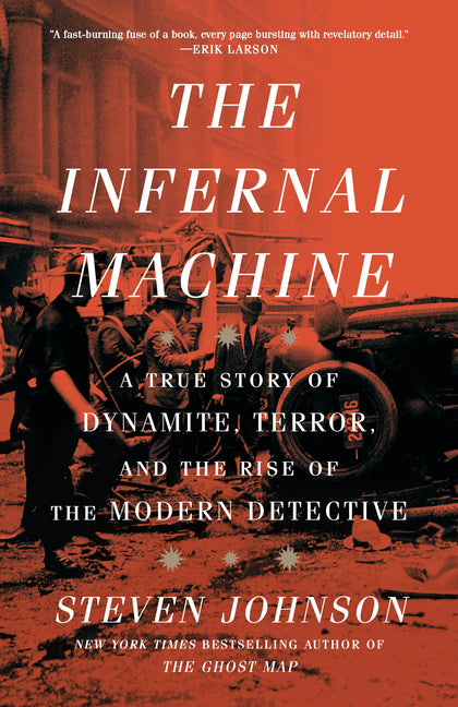 Book cover for Infernal Machine: A True Story of Dynamite, Terror, and the Rise of the Modern Detective