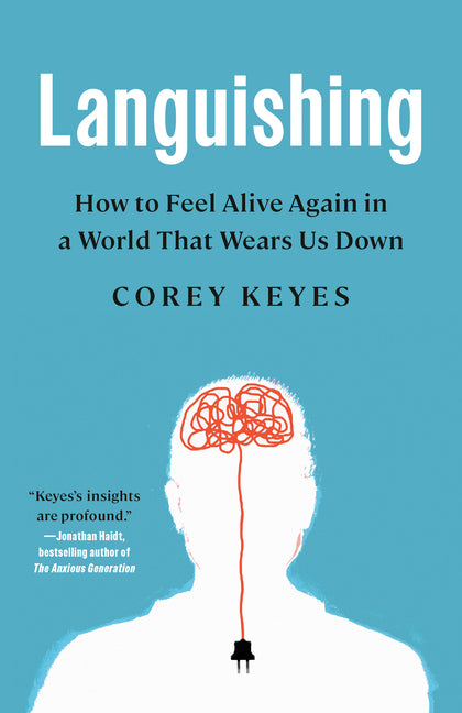 Book cover for Languishing: How to Feel Alive Again in a World That Wears Us Down