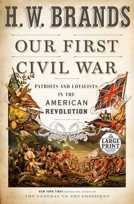 Book cover for Our First Civil War: Patriots and Loyalists in the American Revolution