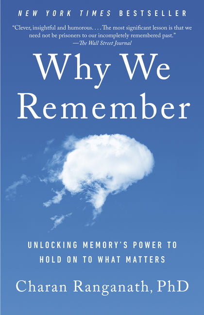 Book cover for Why We Remember: Unlocking Memory's Power to Hold on to What Matters