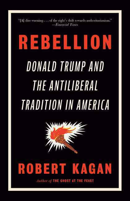 Book cover for Rebellion: Donald Trump and the Antiliberal Tradition in America