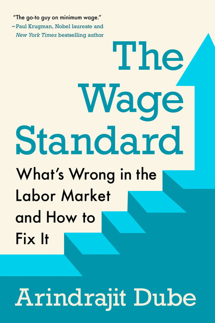 Book cover for Wage Standard: What's Wrong in the Labor Market and How to Fix It